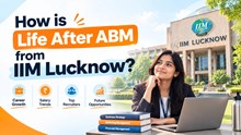How is Life After ABM from IIM Lucknow?